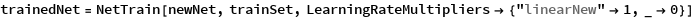 trainedNet = 
 NetTrain[newNet, trainSet, 
  LearningRateMultipliers -> {"linearNew" -> 1, _ -> 0}]