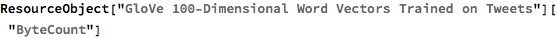 ResourceObject[
  "GloVe 100-Dimensional Word Vectors Trained on Tweets"]["ByteCount"]